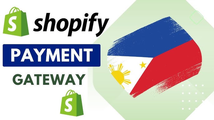 Best Shopify Payment Gateways in the Philippines